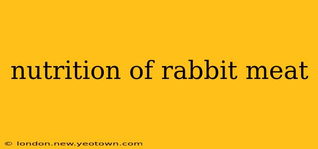 nutrition of rabbit meat