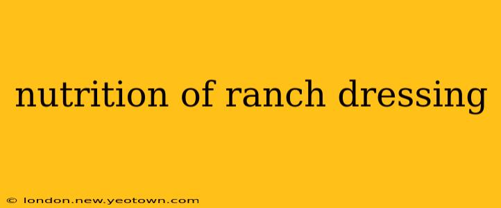 nutrition of ranch dressing