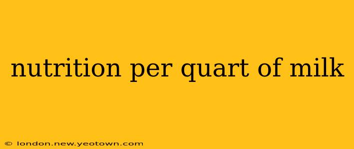 nutrition per quart of milk