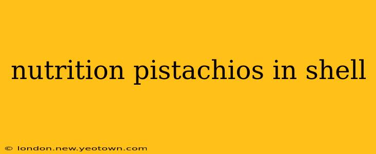 nutrition pistachios in shell