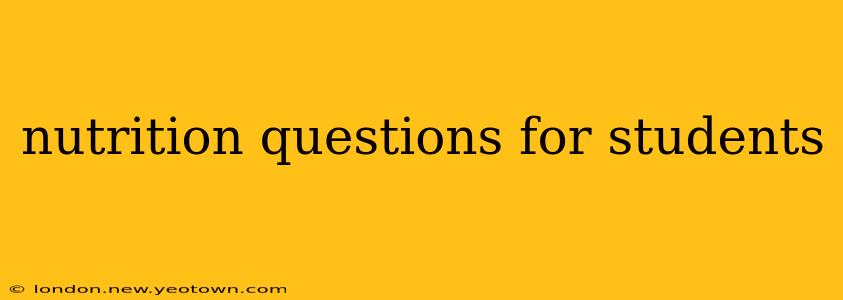 nutrition questions for students