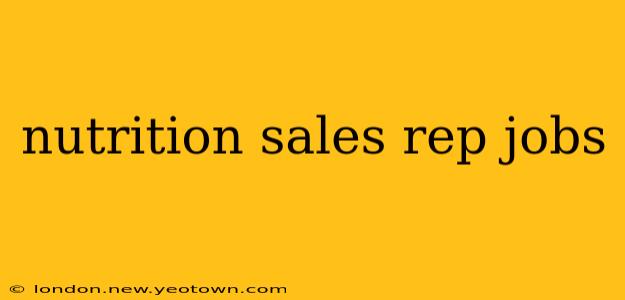 nutrition sales rep jobs