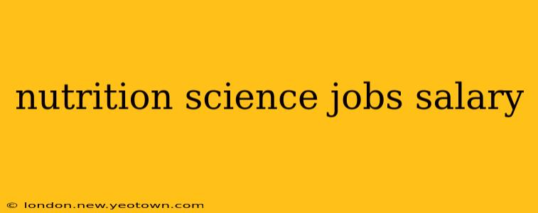 nutrition science jobs salary