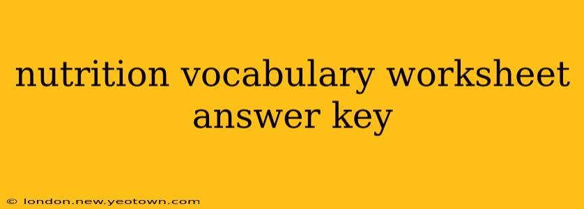 nutrition vocabulary worksheet answer key