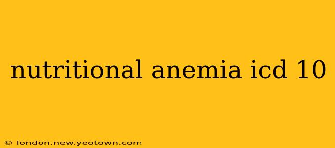 nutritional anemia icd 10