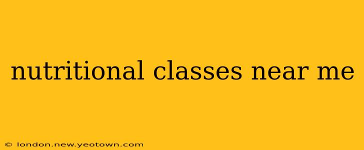 nutritional classes near me