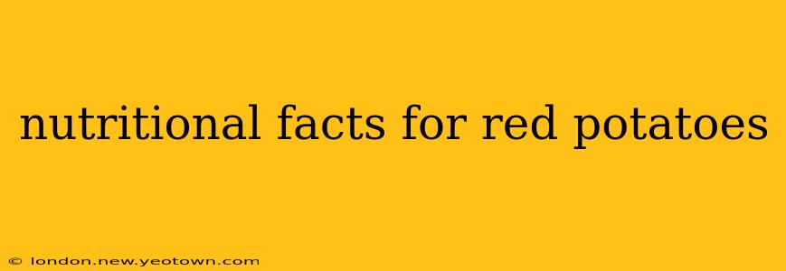nutritional facts for red potatoes