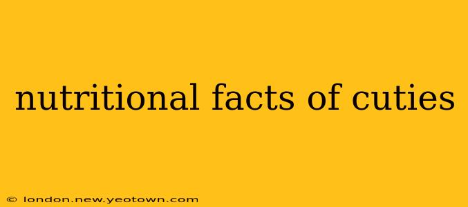 nutritional facts of cuties