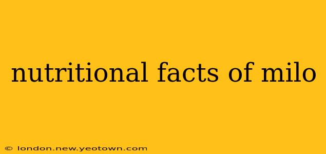 nutritional facts of milo