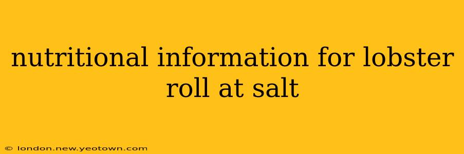 nutritional information for lobster roll at salt