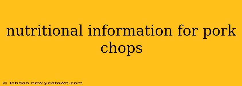 nutritional information for pork chops