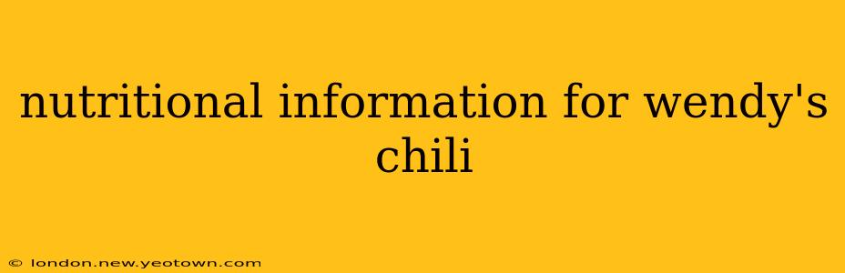 nutritional information for wendy's chili