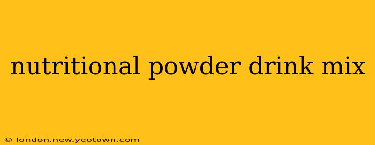 nutritional powder drink mix