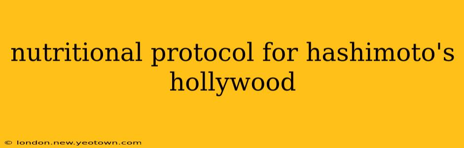 nutritional protocol for hashimoto's hollywood