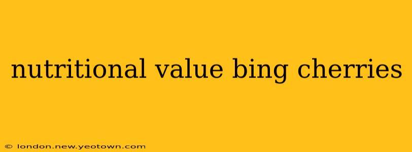 nutritional value bing cherries