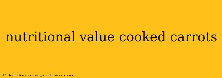 nutritional value cooked carrots