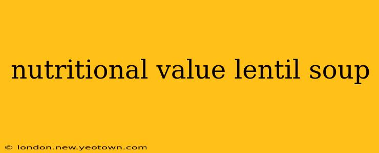 nutritional value lentil soup
