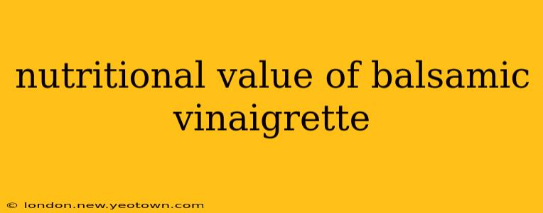 nutritional value of balsamic vinaigrette