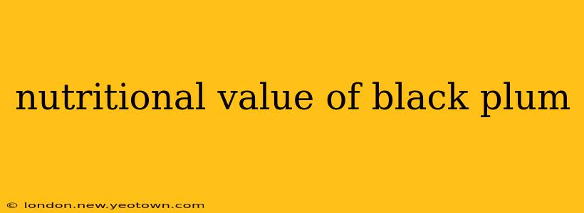 nutritional value of black plum