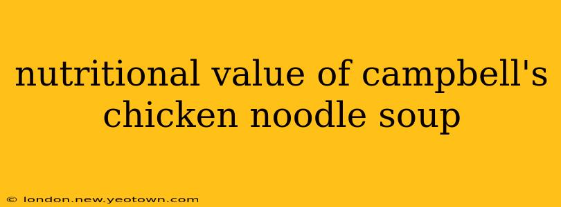 nutritional value of campbell's chicken noodle soup