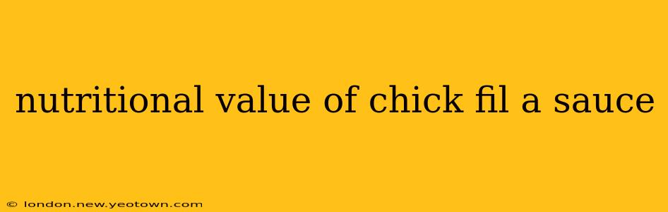 nutritional value of chick fil a sauce