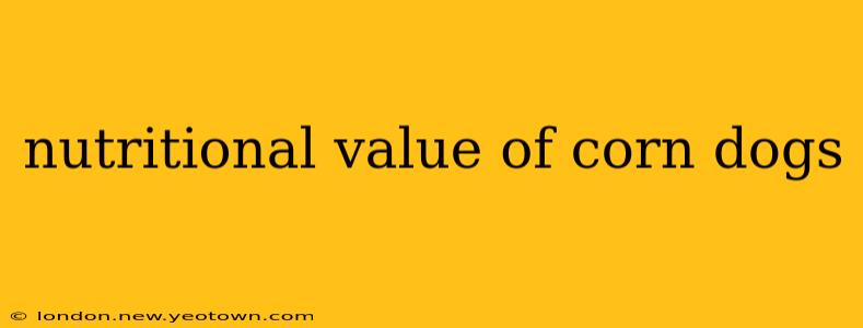 nutritional value of corn dogs