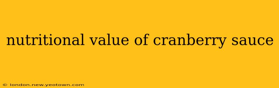 nutritional value of cranberry sauce
