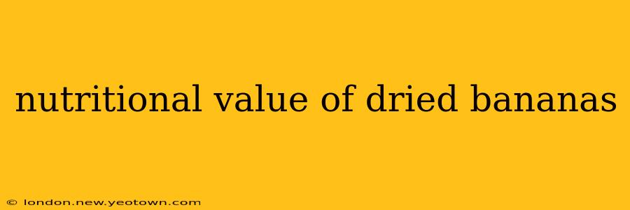 nutritional value of dried bananas