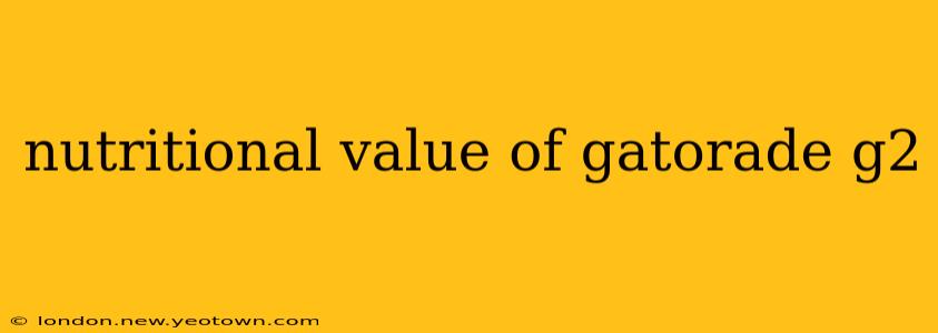nutritional value of gatorade g2
