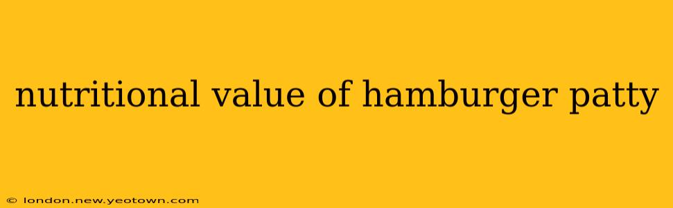 nutritional value of hamburger patty