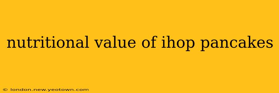 nutritional value of ihop pancakes