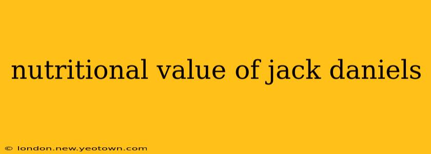 nutritional value of jack daniels