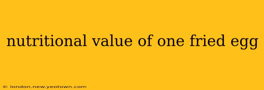 nutritional value of one fried egg