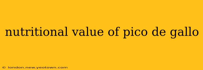 nutritional value of pico de gallo