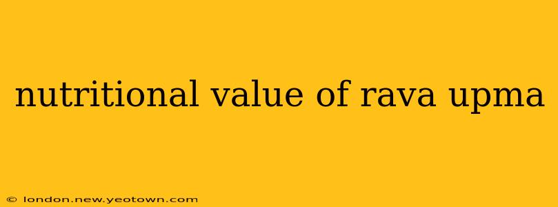 nutritional value of rava upma