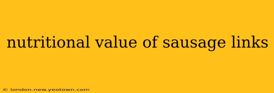 nutritional value of sausage links