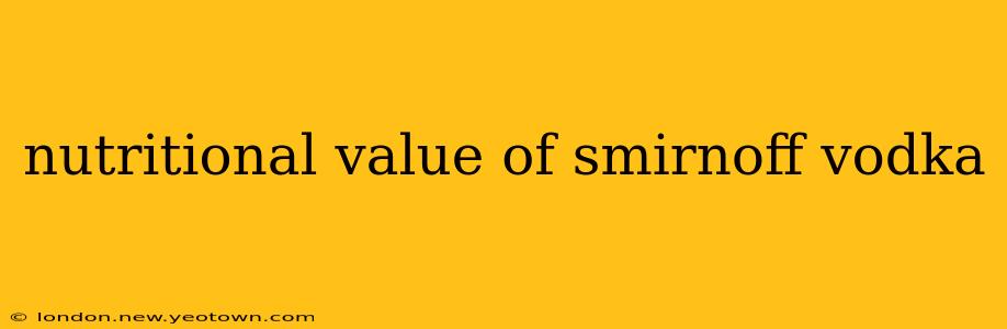 nutritional value of smirnoff vodka