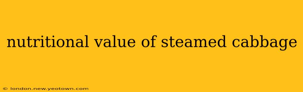 nutritional value of steamed cabbage