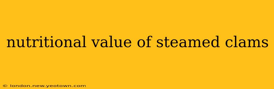 nutritional value of steamed clams