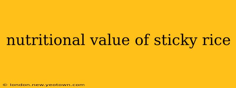 nutritional value of sticky rice