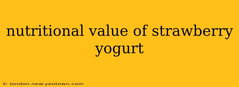 nutritional value of strawberry yogurt