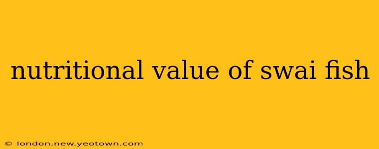 nutritional value of swai fish