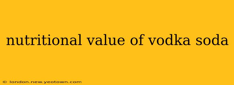 nutritional value of vodka soda