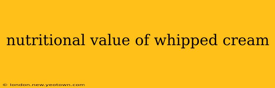 nutritional value of whipped cream