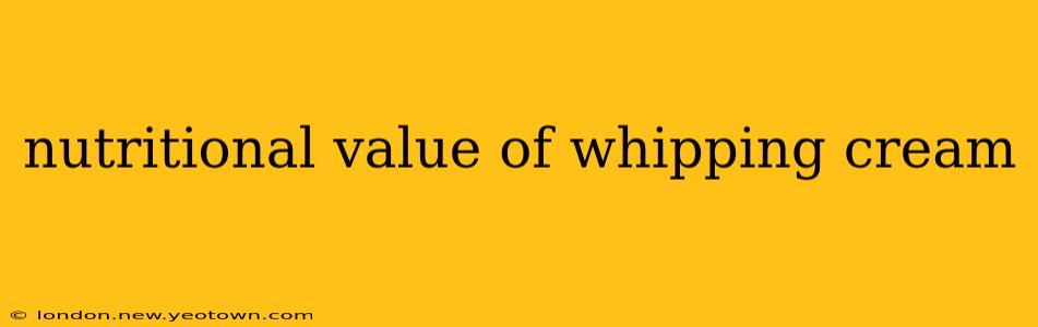 nutritional value of whipping cream