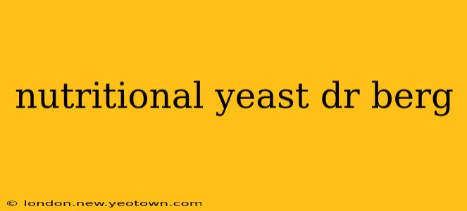 nutritional yeast dr berg