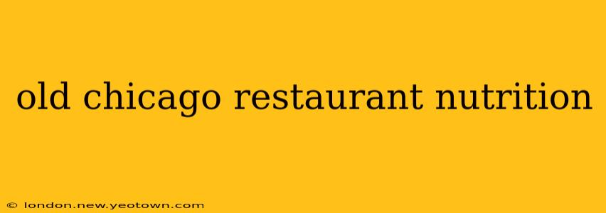 old chicago restaurant nutrition