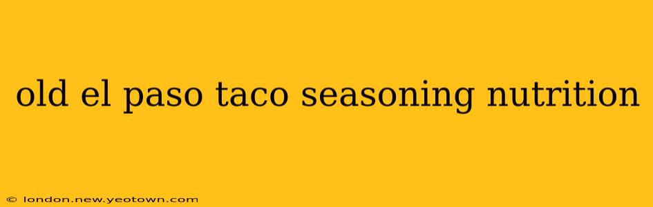 old el paso taco seasoning nutrition