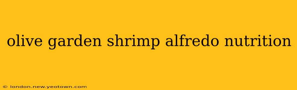olive garden shrimp alfredo nutrition