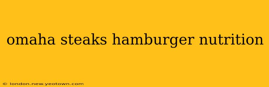 omaha steaks hamburger nutrition